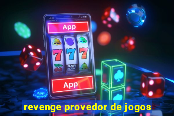 revenge provedor de jogos